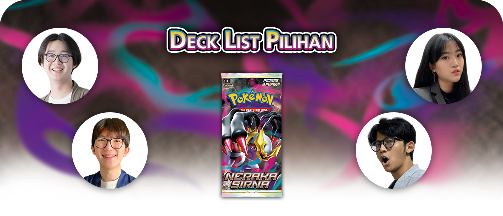 Deck list menggunakan kartu dari Booster Pack “Neraka Sirna”!
