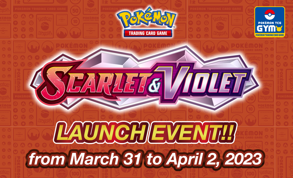 Pokemon TCG: Scarlet & Violet Launch Event_20230316