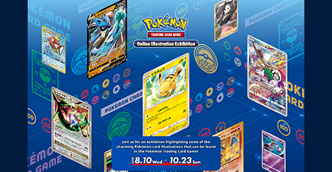 Now on Display! Pokémon Trading Card Game: Online Illustration Exhibition
