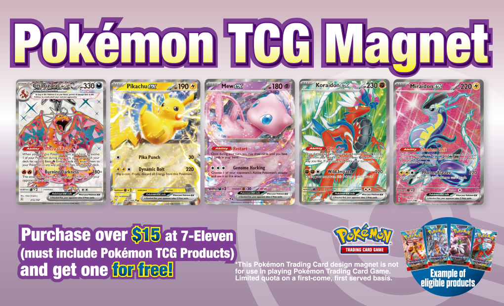 Pokemon_Trading Card Game_Pokemon TCG Magnet Present Campaign at 7 Elevent_20231102